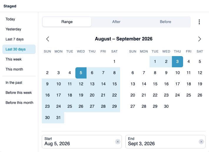 Date filter for the Staged field showing preset options, a calendar with the last 30 days highlighted, and start and end date fields