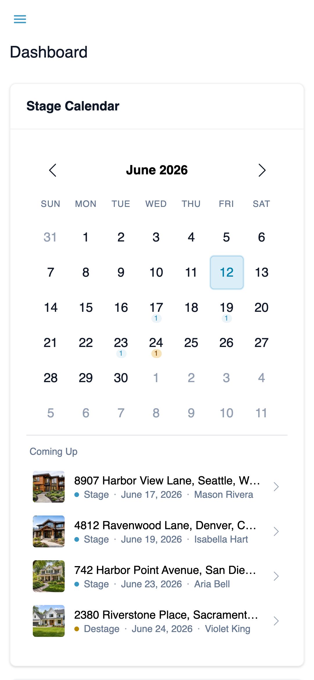 Mobile dashboard with the Stage Calendar in compact mode at the top, followed by the Houses widget showing recent houses with photos