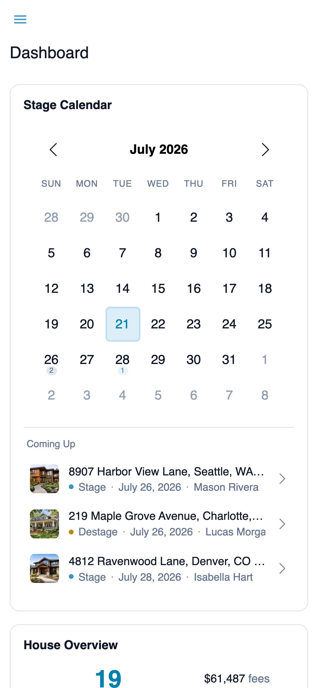 Mobile dashboard with the Stage Calendar in compact mode at the top, followed by the Houses widget showing recent houses with photos