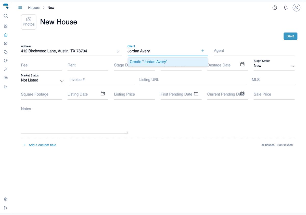New House form with the address filled in, a client name typed into the Client field, and stage status and market status selectors